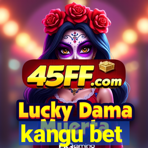 kangu bet
